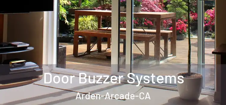 Door Buzzer Systems Arden-Arcade-CA